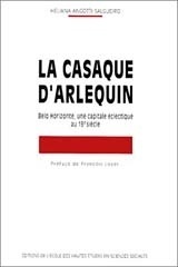Heliana Angotti Salgueiro. La casaque d'Arlequin. Belo Horizonte, une capitale éclectique au 19e siècle