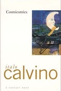 Cosmicomics, Italo Calvino. Harvest/HBJ Book, 1976. ISBN 0-15-622600-6
