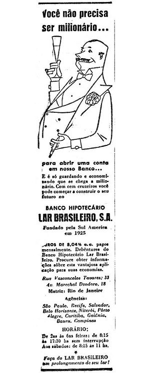 Material publicitário do Banco Hipotecário Lar Brasileiro, encontrado em jornais de época [www.novomilenio.inf.br/santos/h0323b2.htm]
