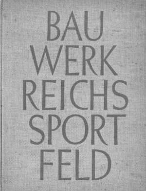 Libro sobre las construcciones deportivas alemanas, 1936. Perteneció a Mauricio Repossini  [Colección CEDODAL]