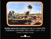 Último escalón alcanzado por la plantación comercial azucarera esclavista, 1827-1886