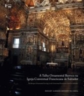 A talha ornamental barroca na igreja conventual franciscana de Salvador