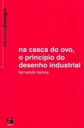 Na casca do ovo, o principio do desenho industrial
