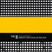 Arquitetura escolar paulista: estruturas pré-fabricadas