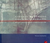 Cidades quadradas, paraísos circulares 