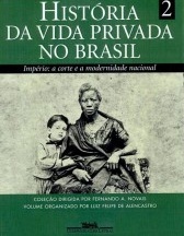 Historia da vida privada no Brasil vol.02