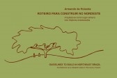 Roteiro para construir no Nordeste / Guidelines to build in northeast Brazil