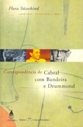 Correspondência de Cabral com Bandeira e Drummond