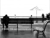 Tributo ao cotidiano