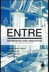 Entre - Entrevistas com arquitetos por estudantes de arquitetura