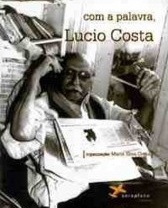 Com a palavra, Lucio Costa