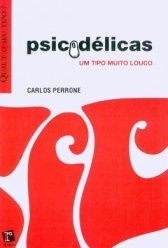 Psicodélicas um tipo muito louco