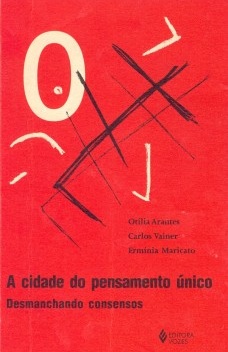 A cidade do pensamento único
