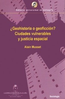 ¿Geohistoria o geoficcion? ciudades vulnerables y justicia espacial