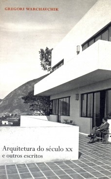 Arquitetura do século XX e outros escritos