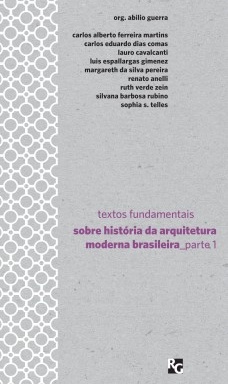 Textos fundamentais sobre historia da arquitetura moderna brasileira - Parte 1