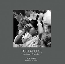Portadores: imaginário e arquitetura