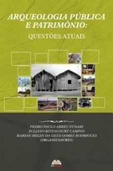 Arqueologia pública e patrimônio questões atuais: