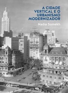 A cidade vertical e o urbanismo modernizador