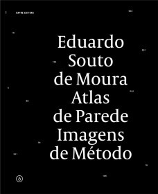 Eduardo Souto de Moura: Atlas de Parede, Imagens de Método
