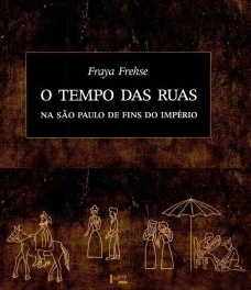 O tempo das ruas na São Paulo de fins do império