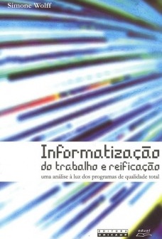 Informatização do trabalho e reificação uma análise à luz dos programas de qualidade total