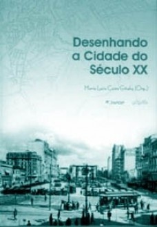 Desenhando a cidade do século XX