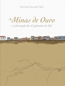 As Minas de Ouro e a formação das Capitanias do Sul