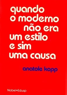 Quando o moderno não era um estilo e sim uma causa