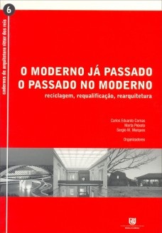 O moderno já passado, o passado no moderno