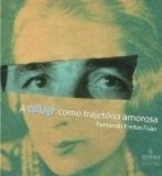 A collage como trajetória amorosa