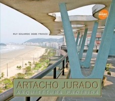 Artacho Jurado: arquitetura proibida